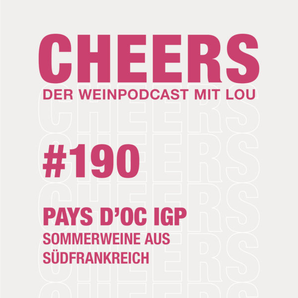 Cheers Weinpodcast Cover – Pays d'Oc IGP Sommerweine aus Südfrankreich